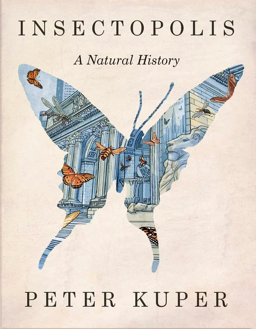 Insectopolis: A Natural History