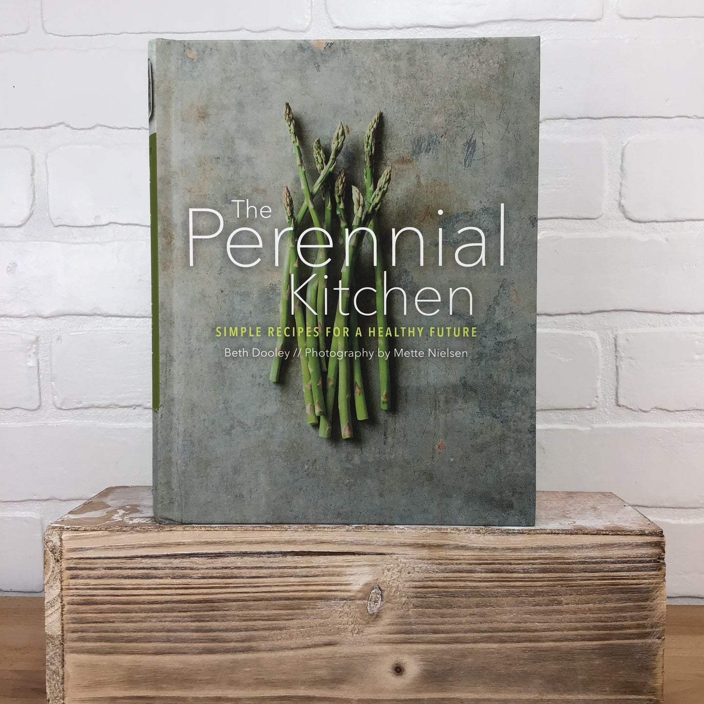 The Perennial Kitchen: Simple Recipes for a Healthy Future